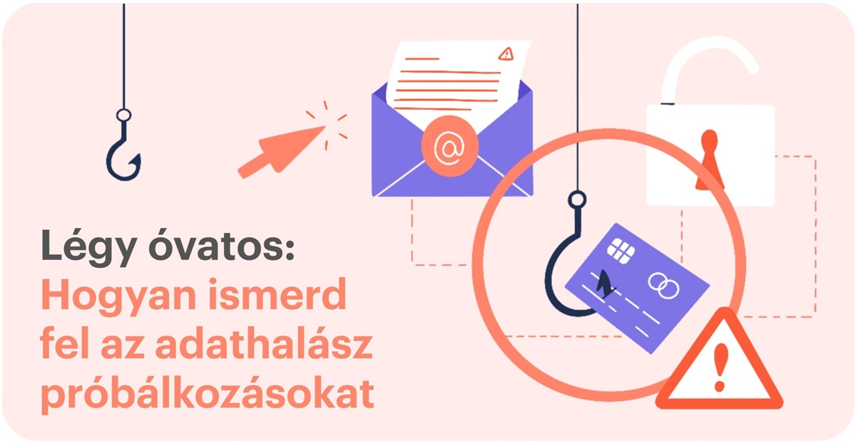 Hogyan ismerd fel az adathalász próbálkozásokat